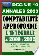 ANNALES 2023 de Comptabilité approfondie actualisées et corrigées - DCG 10 - 15 sujets de 2008 à 2022