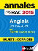 Annales ABC du BAC 2015 Anglais Term Toutes séries