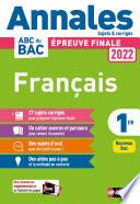 Annales ABC du BAC 2022 - Français 1re - Sujets et corrigés - Enseignement commun première - Epreuve finale Bac 2022