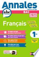 Annales ABC du BAC 2023 - Français 1re - Sujets et corrigés - Enseignement commun première - Epreuve finale Bac 2023 - EPUB