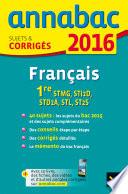 Annales Annabac 2016 Français 1re STMG, STI2D, STD2A, STL, ST2S