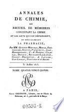 Annales de chimie; ou recueil de memoires Concernant la chimie et les Arts qui en dependent. Par (Louis Bernard Guyton) de Morveau, (Antoine Laurent) Lavoisier, (Gaspard) Monge (comte de Peluse), (Claude Louis comte de) Berthollet, (Antoine Francois comte) de Fourcroy, (Philippe Frederic) Baron de Dietrich, (Jean Henri) Hassenfratz et (Pierre Auguste) Adet (gall.)