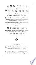 Annales de Flandre. Enrichies de notes ... et de chartres et diplomes, avec un discours préliminaire ... par M. Lesbroussart