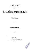 Annales de l'Academie d'archeologie de Belgique