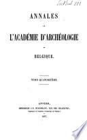 Annales de l'Académie d'archéologie de Belgique