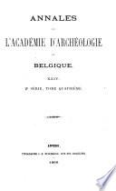 Annales de l'Académie Royale d'Archéologie de Belgique