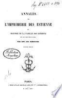 Annales de l'imprimerie des Estienne, ou Histoire de la famille des Estienne et de ses editions