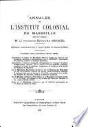 Annales de l'Institut Colonial de Marseille