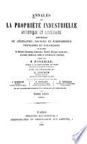 Annales de la propriété industrielle, artistique et littéraire