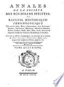 Annales de la Societe des soi-disans Jesuites; ou recueil historique-chronologique de tous les actes ... Tome premier .-cinquieme