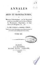 Annales des arts et manufactures, ou Memoires technologiques sur les decouvertes modernes concernant les Arts, les Manufactures, l'Agriculture et le Commerce