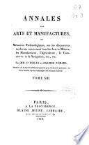 Annales des arts et manufactures, ou Memoires technologiques sur les decouvertes modernes concernant les Arts, les Manufactures, l'Agriculture et le Commerce