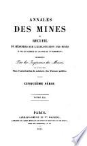 Annales des mines, ou Recueil de mémoires sur l'exploitation des mines, et sur les sciences qui s'y rapportent