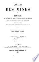 Annales des mines, ou Recueil de mémoires sur l'exploitation des mines, et sur les sciences qui s'y rapportent