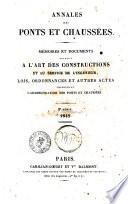 Annales des ponts et chaussees. Lois, ordonnances et autres actes concernant l'administration des ponts et chaussees