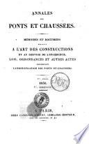 Annales des ponts et chaussees. Lois, ordonnances et autres actes concernant l'administration des ponts et chaussees