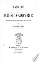 Annales des rois d'Assyrie traduites et mises en ordre sur le texte assyrien