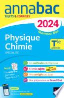 Annales du bac Annabac 2024 Physique-Chimie Tle générale (spécialité)