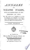 Annales du théatre italien, depuis son origine jusqu'à ce jour... par M. d'Origny,... Tome premier [- tome second]