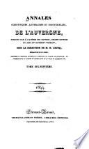 Annales scientifiques, littéraires et industrielles de l'Auvergne, publiées par l'Académie des sciences, belles-lettres et arts de Clermont-Ferrand. ... . Tome premier-trente-unième. 1828-1858