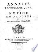 Annales typographiques ou notice du progrès des connoissances humaines ...