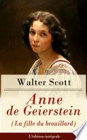 Anne de Geierstein (La fille du brouillard) - L'édition intégrale