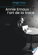 Annie Ernaux : l’art de la trace
