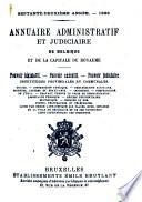 Annuaire administratif et judicaire de Belgique et de la capital du royaume