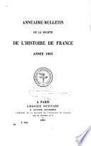 Annuaire-bulletin de la Société de l'histoire de France