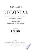 Annuaire colonial. Agriculture, commerce et industrie