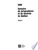 Annuaire de jurisprudence et de doctrine du Québec