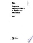 Annuaire de jurisprudence et de doctrine du Québec