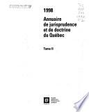 Annuaire de jurisprudence et de doctrine du Québec