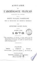 Annuaire de l'archéologue français. Publie sous les auspices de societe francaise d'archeologie ... par Anthyme Saint-Paul