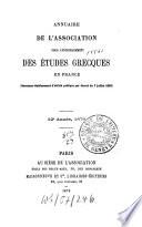 Annuaire de l'Association pour l'Encouragement des Etudes Grecques en France