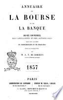 Annuaire de la bourse et de la banque guide universel des capitalistes et des actionnaire par une société de jurisconsultes et de financiers sous la direction de A. F. Birieux