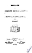 Annuaire de la Société archéologique de la province de Constantine