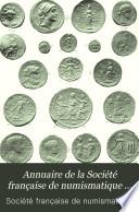 Annuaire de la Société française de numismatique et d 'archéologie