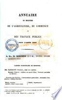 Annuaire du ministere de l'agriculture, du commerce et des travaux publics état général du personnel au..