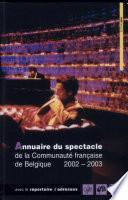Annuaire du spectacle 2002-03 (éd. 2004)