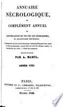 Annuaire nécrologique ou complément annuel et continuation de toutes les biographies ou dictionnaires historiques