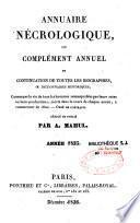 Annuaire nécrologique ou Supplément annuel et continuation de toutes les biographies ou dictionnaires historiques ...