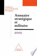 Annuaire stratégique et militaire 2002