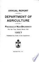 Annual Report of the Department of Agriculture and Rural Development of the Province of New Brunswick