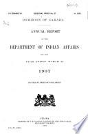 Annual Report of the Department of Indian Affairs for the Year Ended 31st December, ...