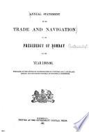 Annual Statement of the Trade and Navigation of the Presidency of Bombay (excluding Sind) ...