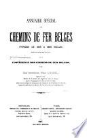 Annuarie spécial des Chemins de Fer belges, période de 1835 à 1865 inclus (années 1866 et 1867), publié sous la direction du Cercle de la Conférence des Chemins de Fer belges, par ... F. Loisel