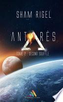 Antarès, tome 2 : Second souffle