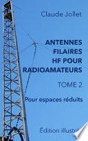ANTENNES FILAIRES HF POUR RADIOAMATEURS - TOME 2