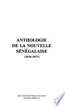 Anthologie de la nouvelle Sénégalaise (1970-1977).